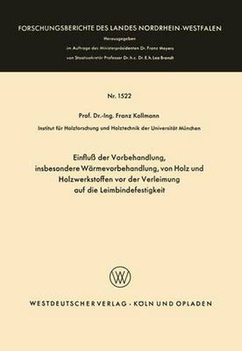 Cover image for Einfluss Der Vorbehandlung, Insbesondere Warmevorbehandlung, Von Holz Und Holzwerkstoffen VOR Der Verleimung Auf Die Leimbindefestigkeit