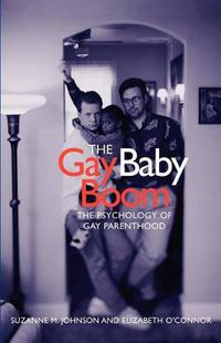 Cover image for The Gay Baby Boom: The Psychology of Gay Parenthood