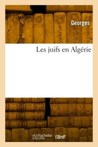 Cover image for Les Juifs En Algerie