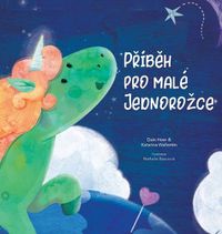 Cover image for P&#345;ib&#283;h pro male jednorozce (Czech)