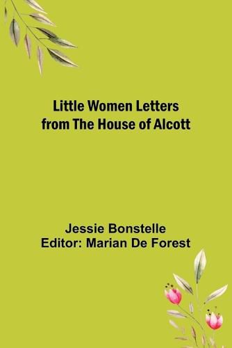 Cover image for Little Women Letters from the House of Alcott