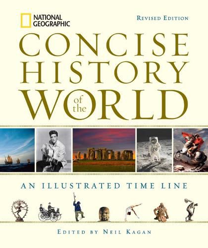 Cover image for National Geographic Concise History of the World: An Illustrated Time Line