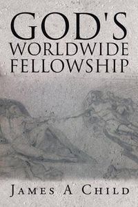 Cover image for God's Worldwide Fellowship