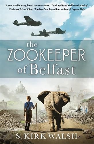 Cover image for The Zookeeper of Belfast: A heart-stopping WW2 historical novel based on an incredible true story