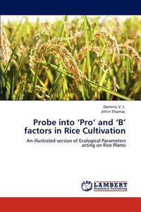 Cover image for Probe into 'Pro' and 'B' factors in Rice Cultivation