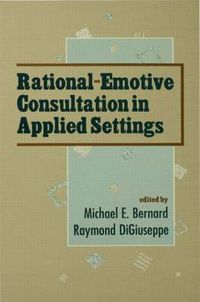 Cover image for Rational-emotive Consultation in Applied Settings