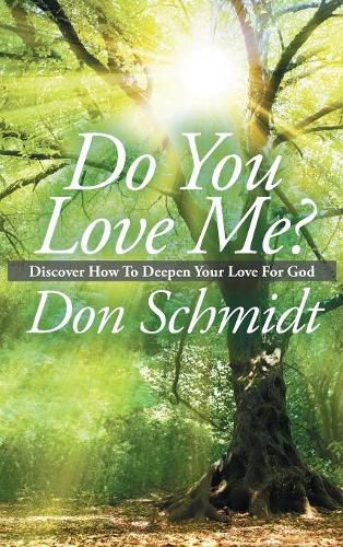 Cover image for Do You Love Me?: Discover How To Deepen Your Love For God