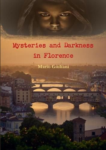 Cover image for Mysteries and Darkness in Florence