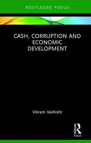 Cover image for Cash, Corruption and Economic Development