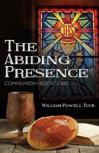 Cover image for The Abiding Presence: Communion Meditations