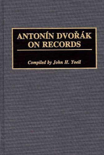 Antonin Dvorak on Records