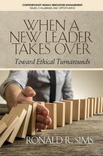 Cover image for When a New Leader Takes Over: Toward Ethical Turnarounds