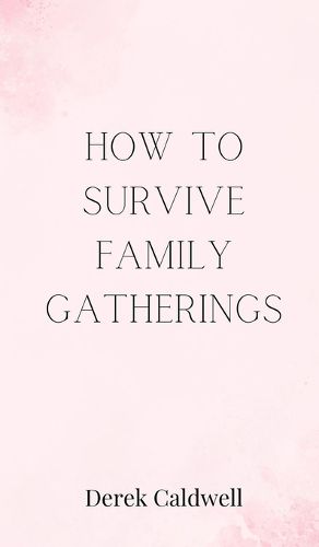 Cover image for How to Survive Family Gatherings