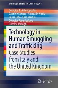 Cover image for Technology in Human Smuggling and Trafficking: Case Studies from Italy and the United Kingdom