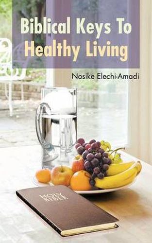 Cover image for Biblical Keys to Healthy Living