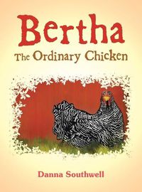 Cover image for Bertha The Ordinary Chicken