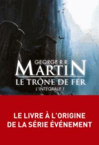 Cover image for Le Trone De Fer, Integrale Volume 1
