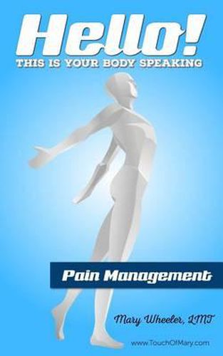 Cover image for Hello! This is your body speaking.: Pain Management