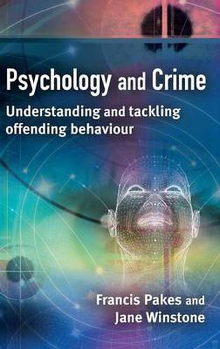 Cover image for Psychology and Crime: Understanding and tackling offending behaviour