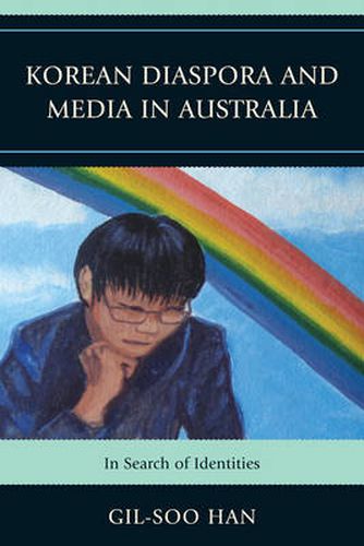 Cover image for Korean Diaspora and Media in Australia: In Search of Identities