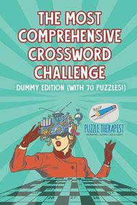 Cover image for The Most Comprehensive Crossword Challenge Dummy Edition (with 70 puzzles!)