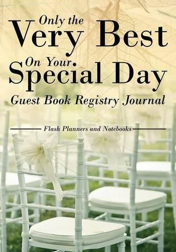 Cover image for Only the Very Best on Your Special Day Guest Book Registry Journal