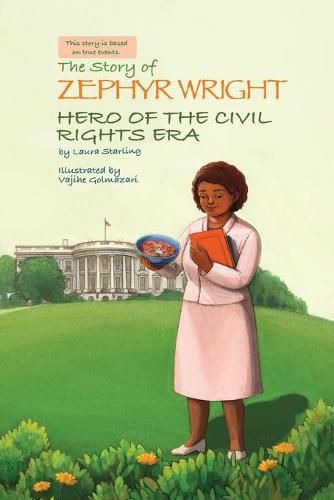 Cover image for The Story of Zephyr Wright Hero of the Civil Rights Era