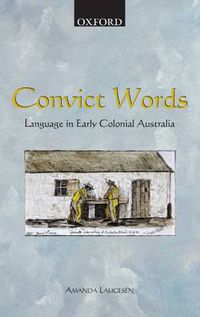 Cover image for Convict Words: Language In Early Colonial Australia