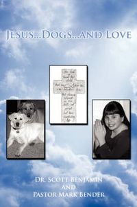 Cover image for Jesus...Dogs...and Love