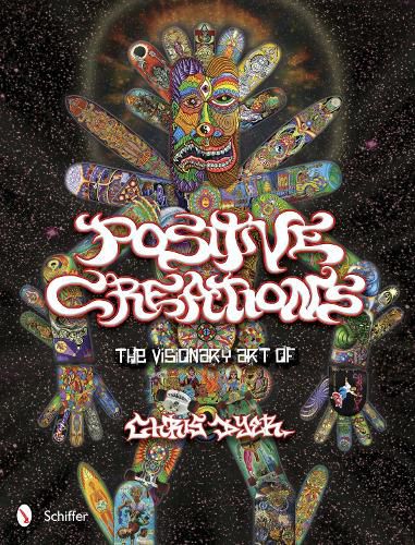 Cover image for Positive Creations: The Visionary Art of Chris Dyer