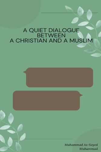 Cover image for A Quiet dialogue Between a Christian and a Muslim