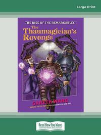 Cover image for The Rise of the Remarkables: The Thaumagician's Revenge