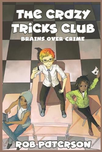 Cover image for The Crazy Tricks Club: Brains Over Crime