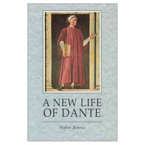 Cover image for A New Life of Dante