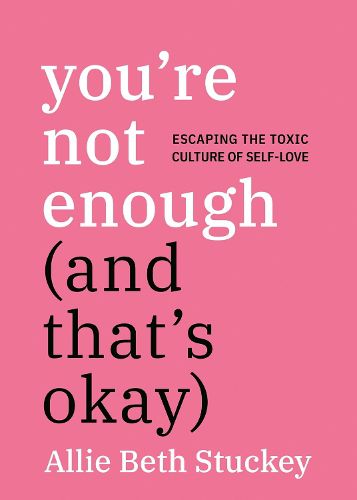 Cover image for You're Not Enough (And That's Okay)