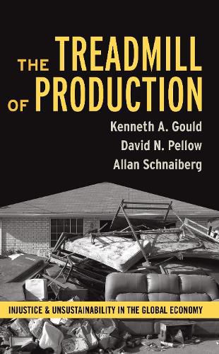 Treadmill of Production: Injustice and Unsustainability in the Global Economy