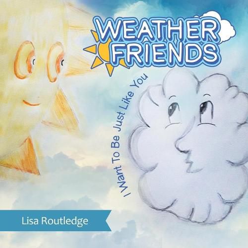 Cover image for Weather Friends: I Want to Be Just Like You