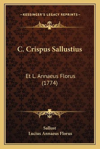 C. Crispus Sallustius: Et L. Annaeus Florus (1774)