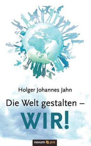 Cover image for Die Welt gestalten - WIR!