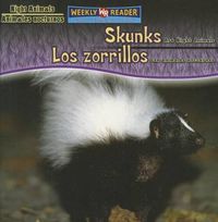 Cover image for Skunks Are Night Animals / Los Zorrillos Son Animales Nocturnos