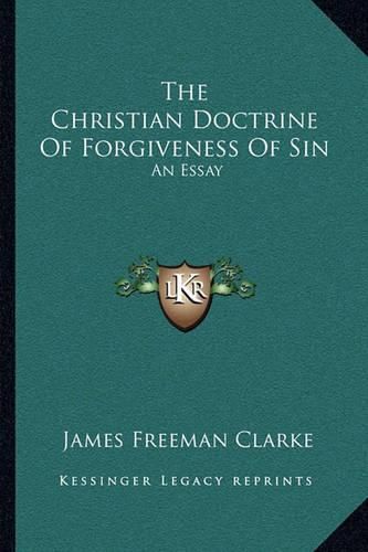 The Christian Doctrine of Forgiveness of Sin: An Essay