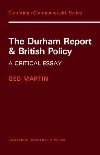 Cover image for The Durham Report and British Policy: A Critical Essay