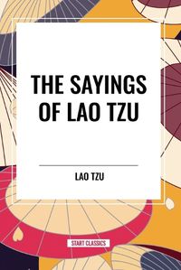 Cover image for The Sayings of Lao Tzu