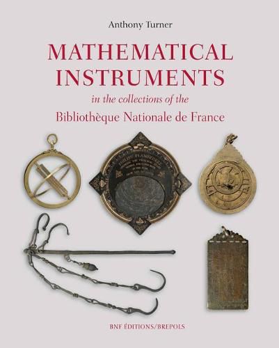 Mathematical Instruments in the Collections of the Bibliotheque Nationale de France