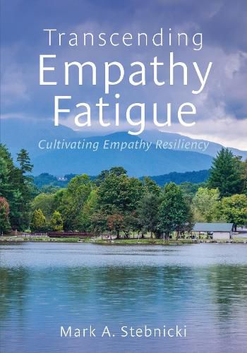 Cover image for Transcending Empathy Fatigue