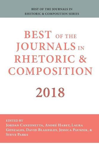 Best of the Journals in Rhetoric and Composition 2018