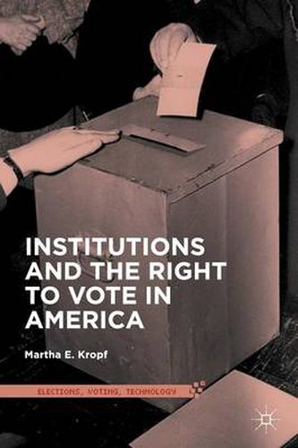 Cover image for Institutions and the Right to Vote in America