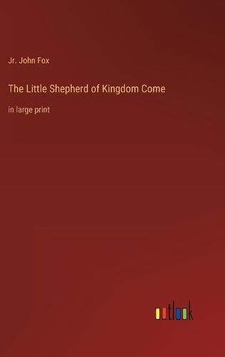 The Little Shepherd of Kingdom Come