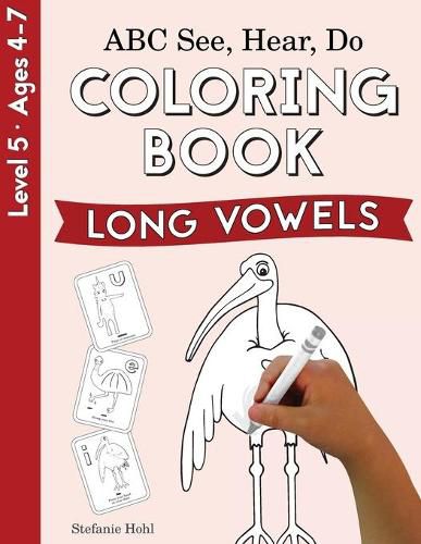 ABC See, Hear, Do Level 5: Coloring Book, Long Vowels