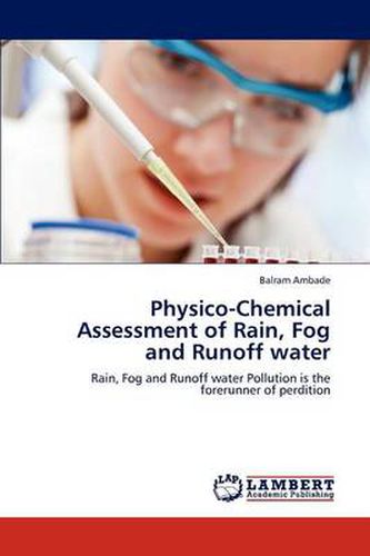 Cover image for Physico-Chemical Assessment of Rain, Fog and Runoff Water